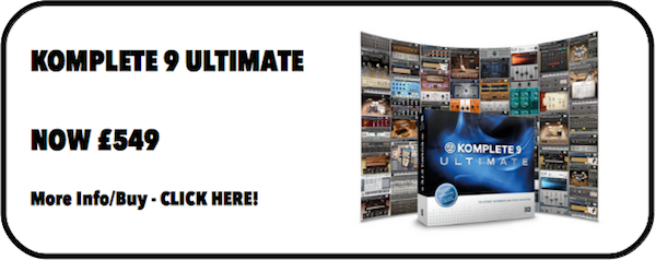 Komplete 9 Ultimate - Now £549 - Click Here