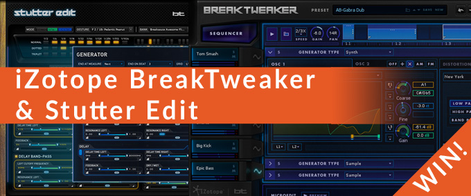 iZotope Breaktweaker and Stutteredit